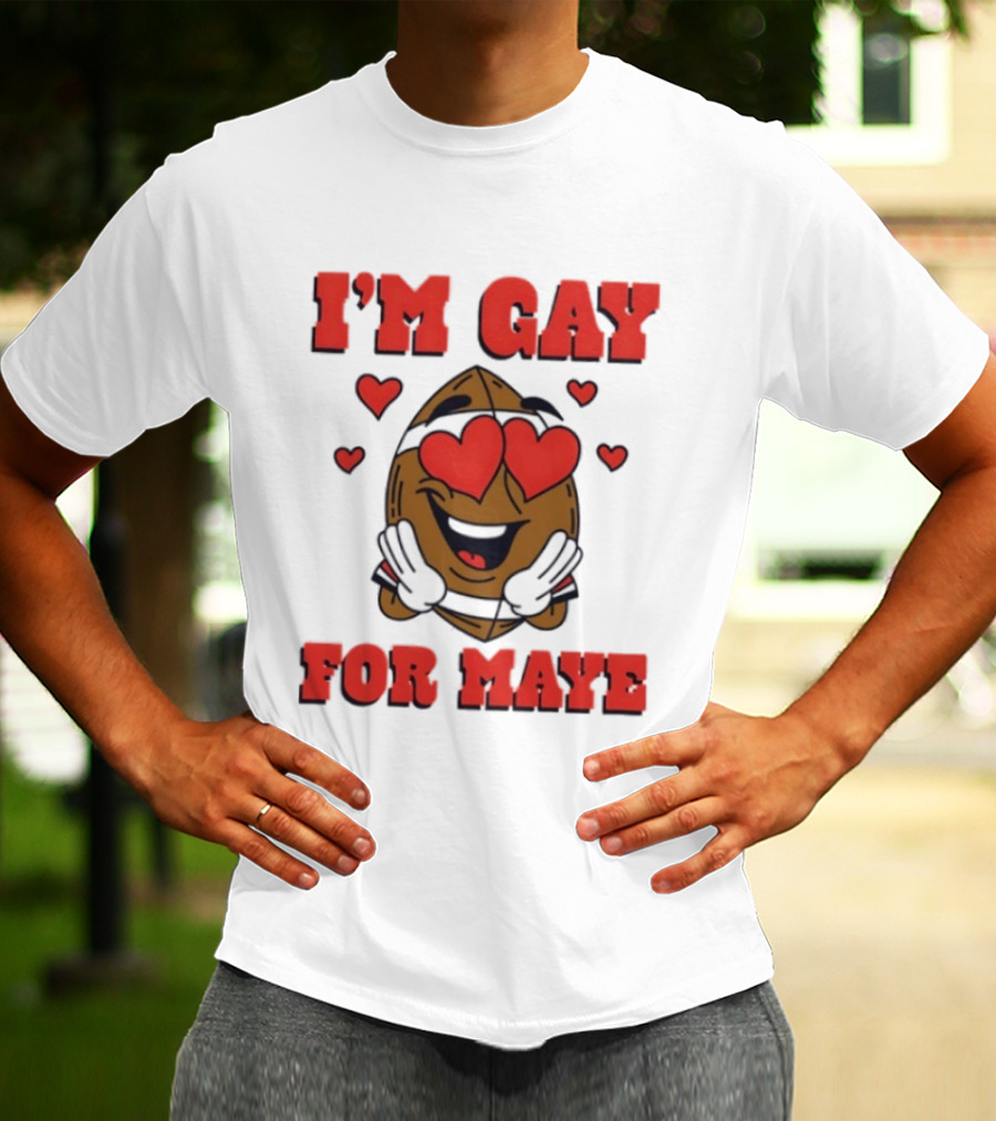 I'm Gay For Maye Meme Heart Eyes Nuts T-Shirt
