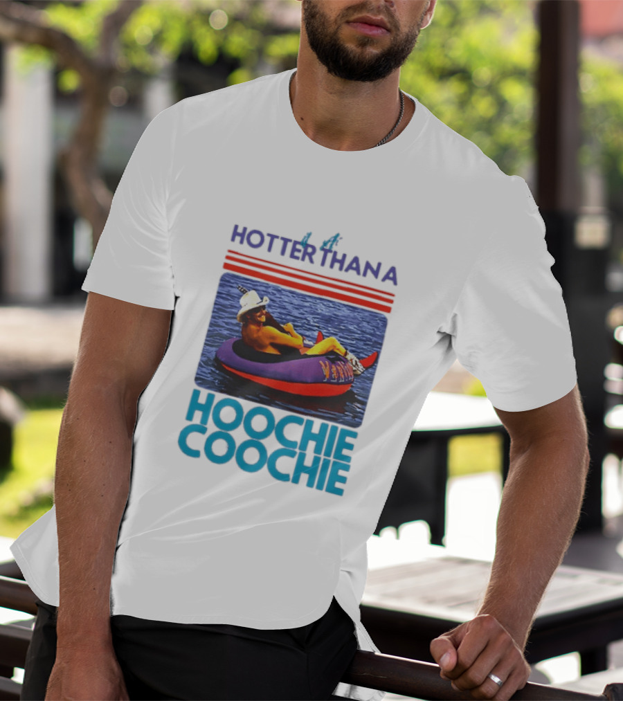 Hotter Than A Hoochie Coochie Lake Float Cowboy Hat T-Shirt