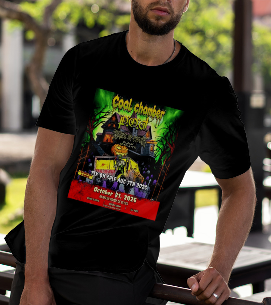 October 31 2026 Coal Chamber Pod Temple Of Brutality Black Satellite Anaheim House Of Blues T-Shirt