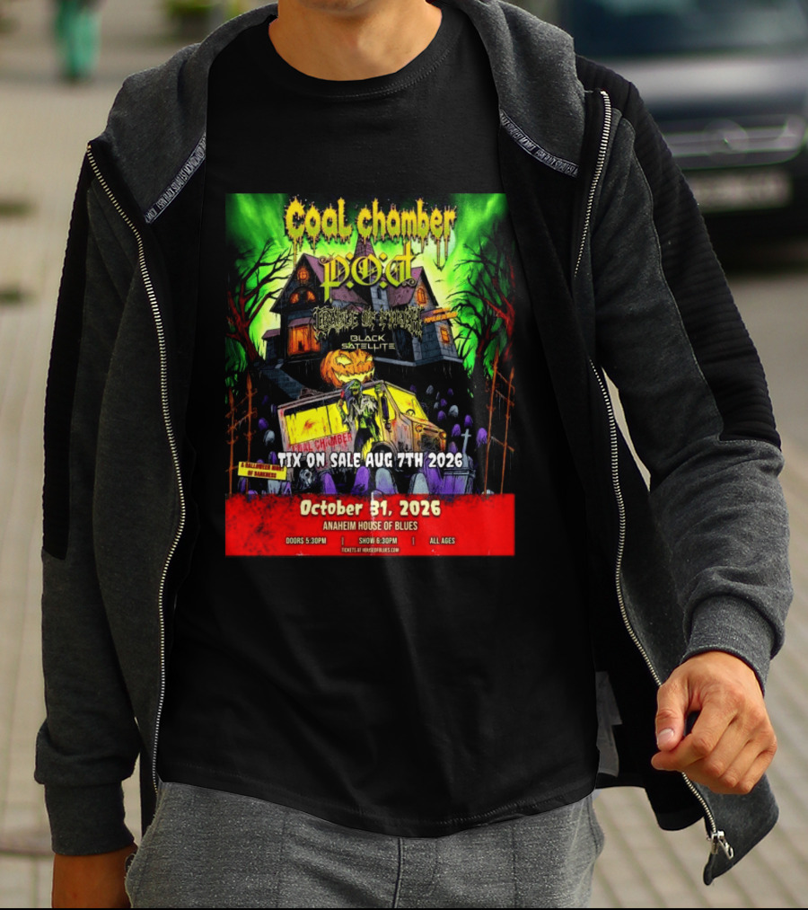 October 31 2026 Coal Chamber Pod Temple Of Brutality Black Satellite Anaheim House Of Blues T-Shirt