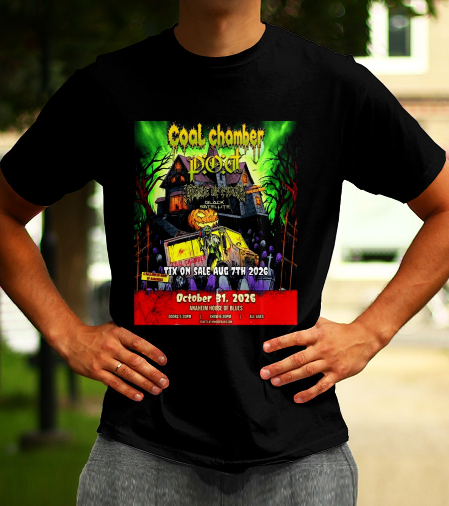 October 31 2026 Coal Chamber Pod Temple Of Brutality Black Satellite Anaheim House Of Blues T-Shirt