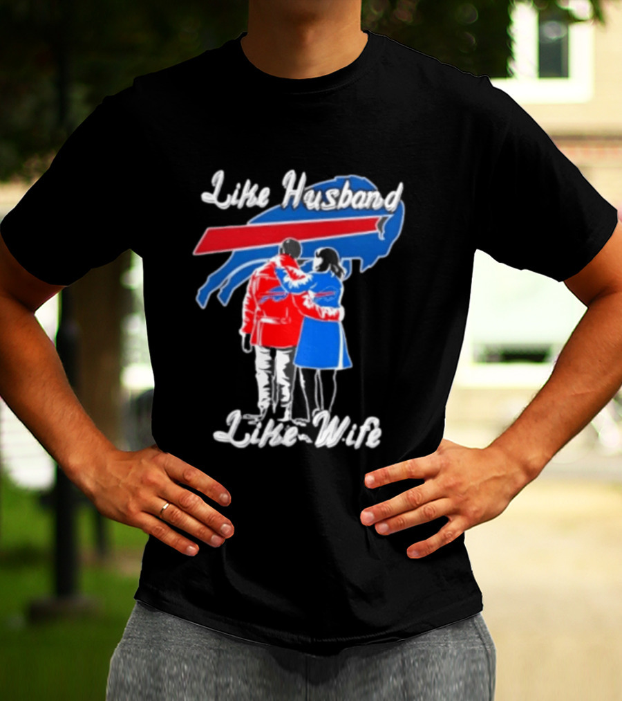 Buffalo Bills Like Husband Like Wife Team Spirit T-Shirt