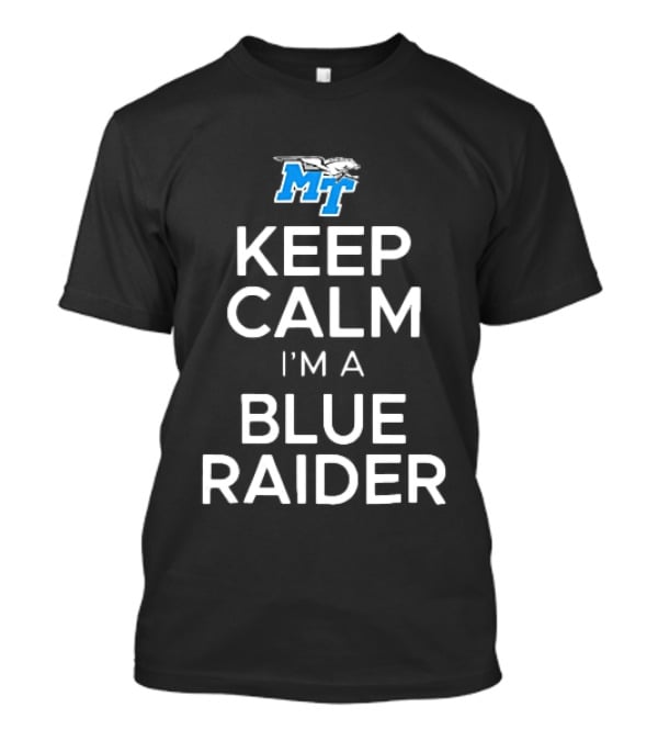Middle Tennessee State University Blue Raiders Keep Calm I'm A Blue Raider Longsleeve T-Shirt
