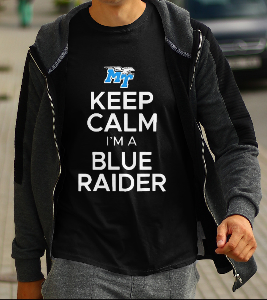 Middle Tennessee State University Blue Raiders Keep Calm I'm A Blue Raider Longsleeve T-Shirt