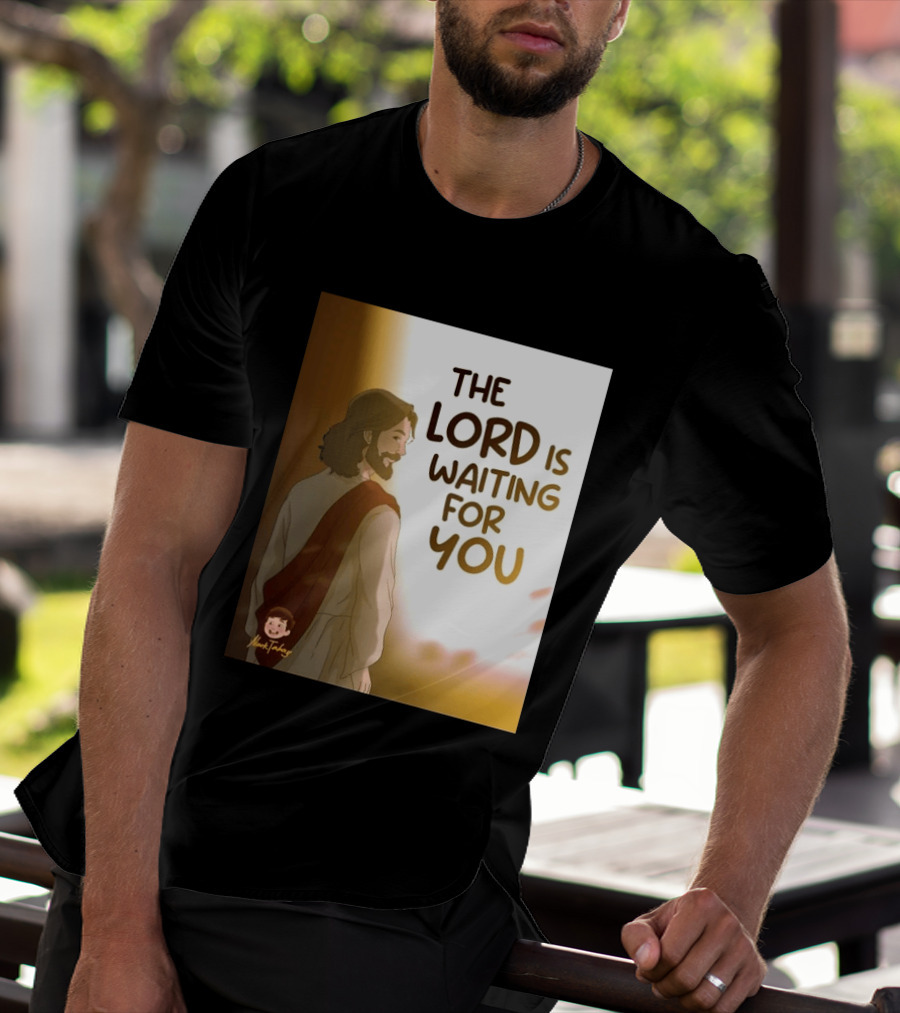 The Lord Is Waiting For You Illustration By Mkut Takuy T-Shirt