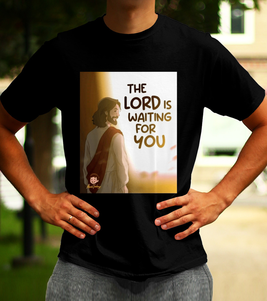 The Lord Is Waiting For You Illustration By Mkut Takuy T-Shirt