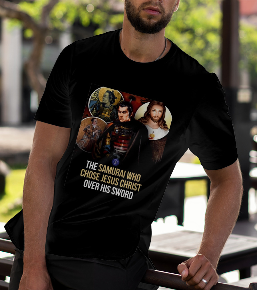 The Samurai Who Chose Jesus Christ Over His Sword Historical Christian Conversion T-Shirt