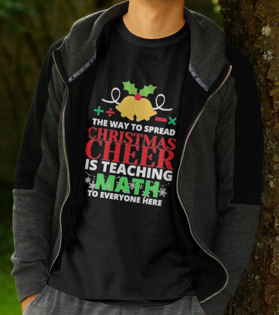 The Way To Spread Christmas Cheer Is Teaching Math Bells Holly T-Shirt