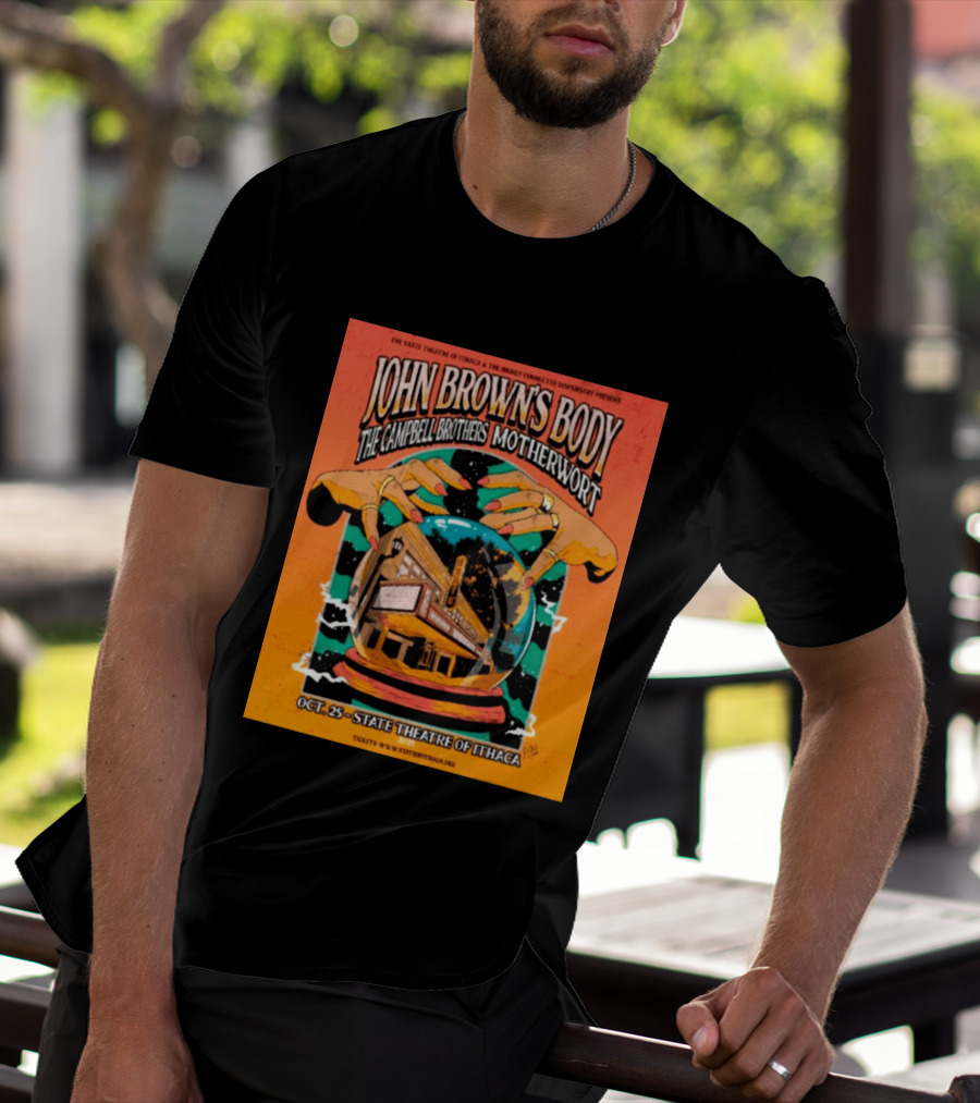John Browns Body The Campbell Brothers Motherwort October 25 2025 State Theatre Of Ithaca Event T-Shirt