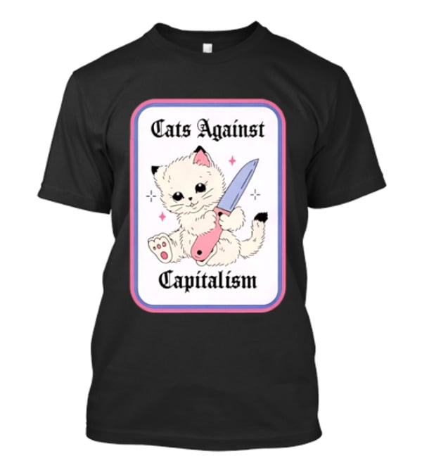 Cats Against Capitalism Cute Cat With Knife T-Shirt