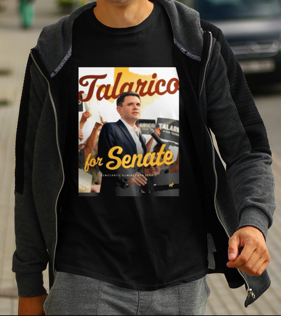 Talarico For Senate Democratic Nominee T-Shirt