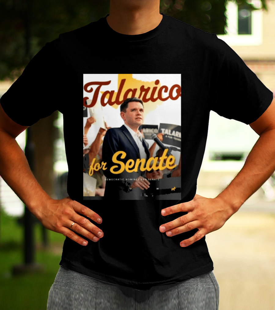 Talarico For Senate Democratic Nominee T-Shirt