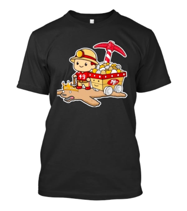 San Francisco 49ers Stop The Cardiac Bears Miner Character With Pickaxe And Cart T-Shirt