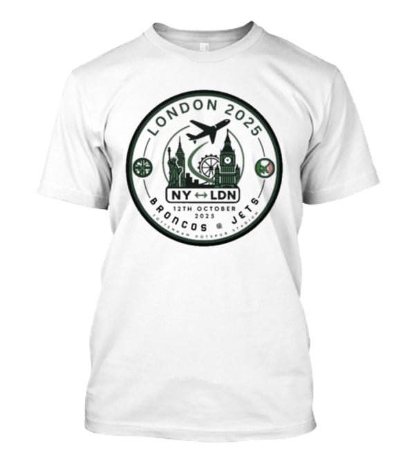 London 2025 Game NY LDN 12th October 2025 Broncos At Jets Tottenham Hotspur Stadium T-Shirt