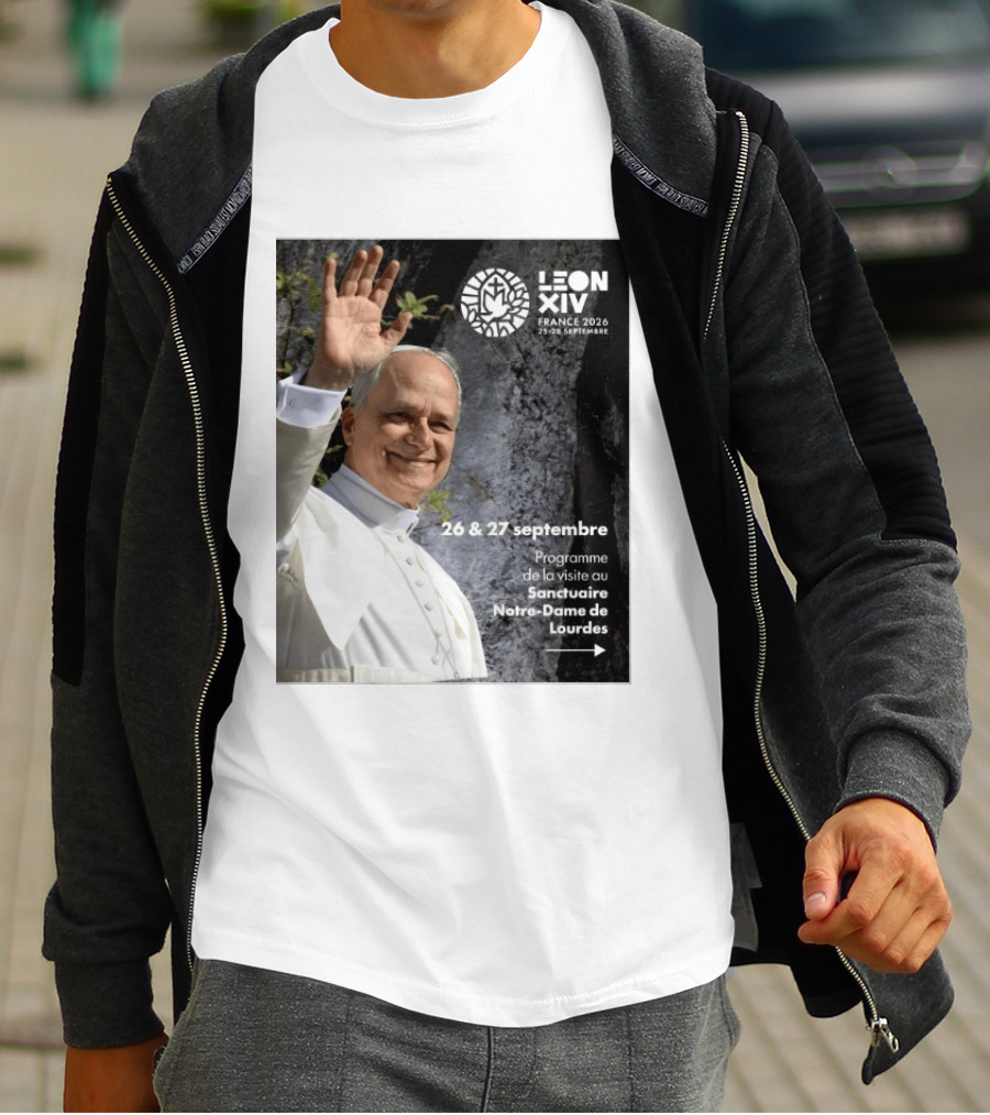 LEON XIV France 2026 Sanctuaire Notre Dame De Lourdes 25 28 Septembre Programme De Visite 26 & 27 Septembre T-Shirt