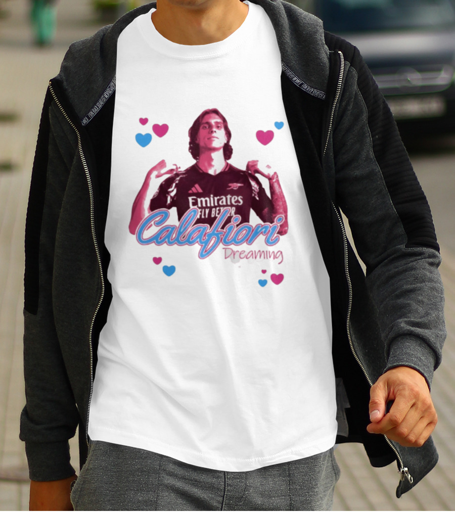 Calafiori Dreaming Emirates Fly Better Arsenal FC T-Shirt