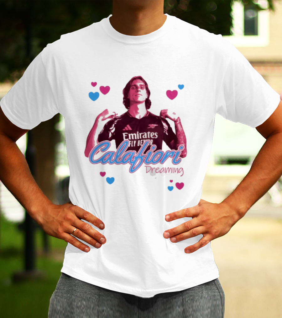 Calafiori Dreaming Emirates Fly Better Arsenal FC T-Shirt