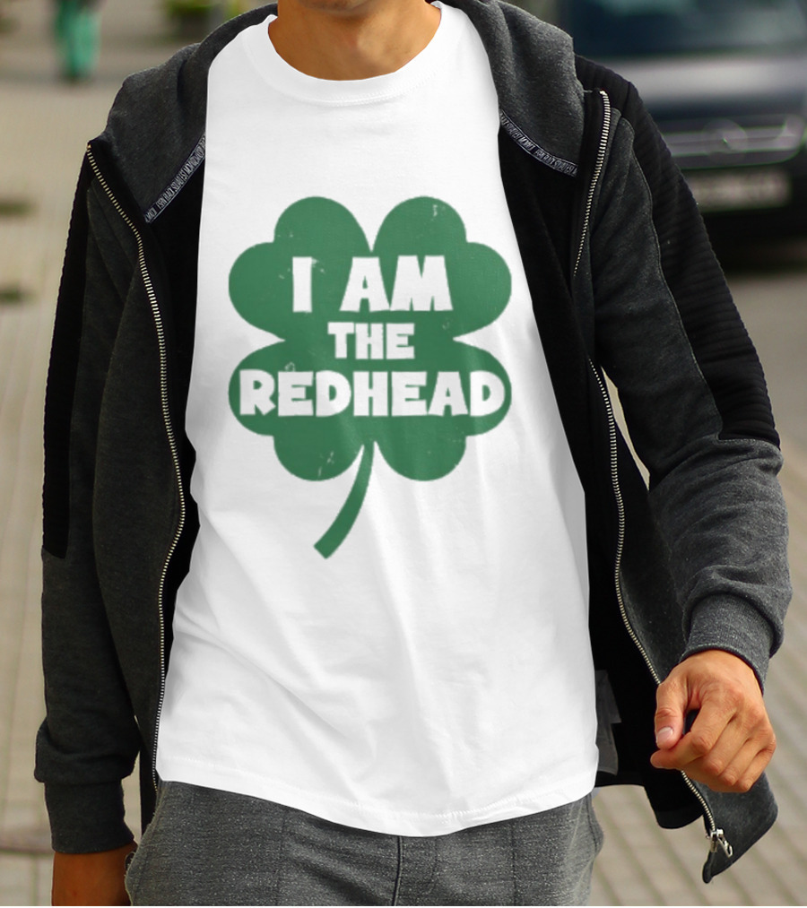 I Am The Redhead Shamrock Clover Icon For Irish Celebration T-Shirt