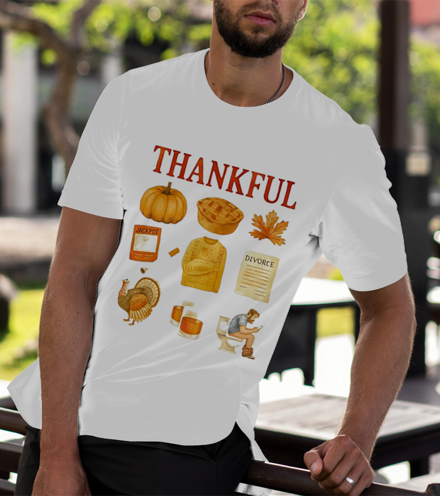 Thankful Pumpkin Turkey Pie Divorce Jackpot Sweater Toilet Autumn T-Shirt