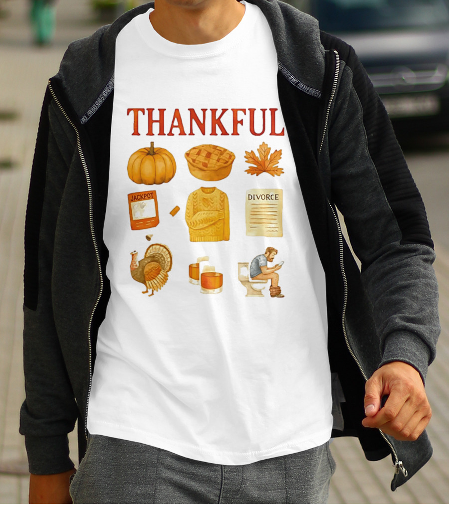 Thankful Pumpkin Turkey Pie Divorce Jackpot Sweater Toilet Autumn T-Shirt