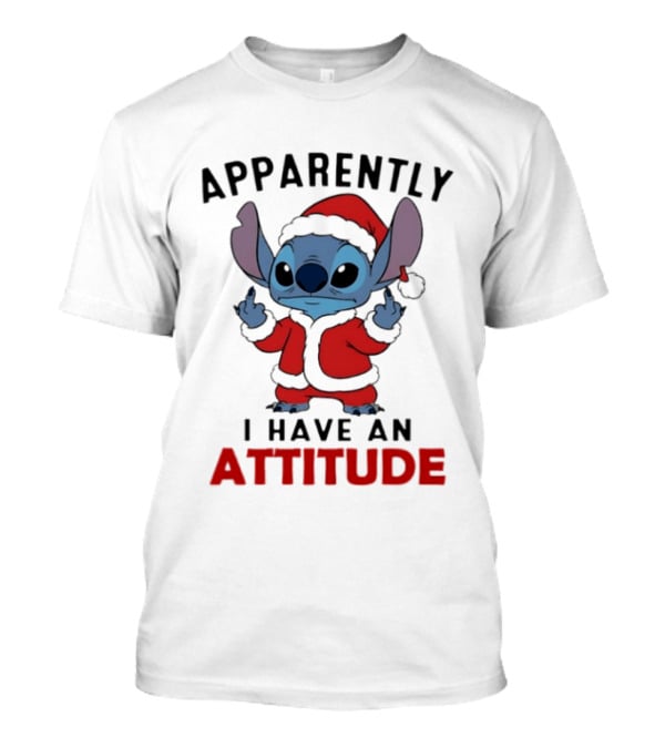 Original Stitch Santa Attitude Apparently I Have An Attitude T-Shirt