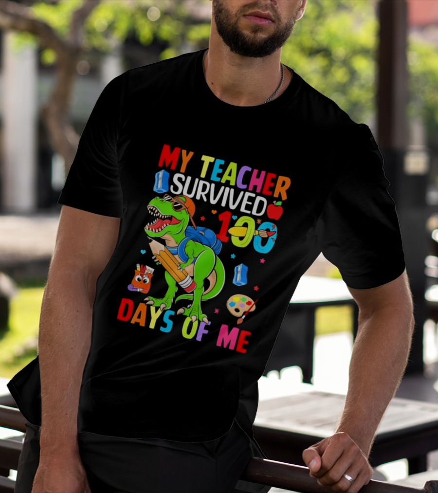 My Teacher Survived 100 Days Of Me Dinosaur With School Supplies And Apple T-Shirt