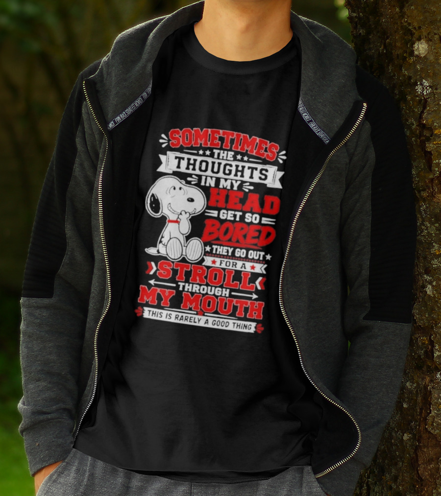Snoopy Peanuts Dog Sometimes The Thoughts In My Head Get So Bored They Stroll Through My Mouth T-Shirt
