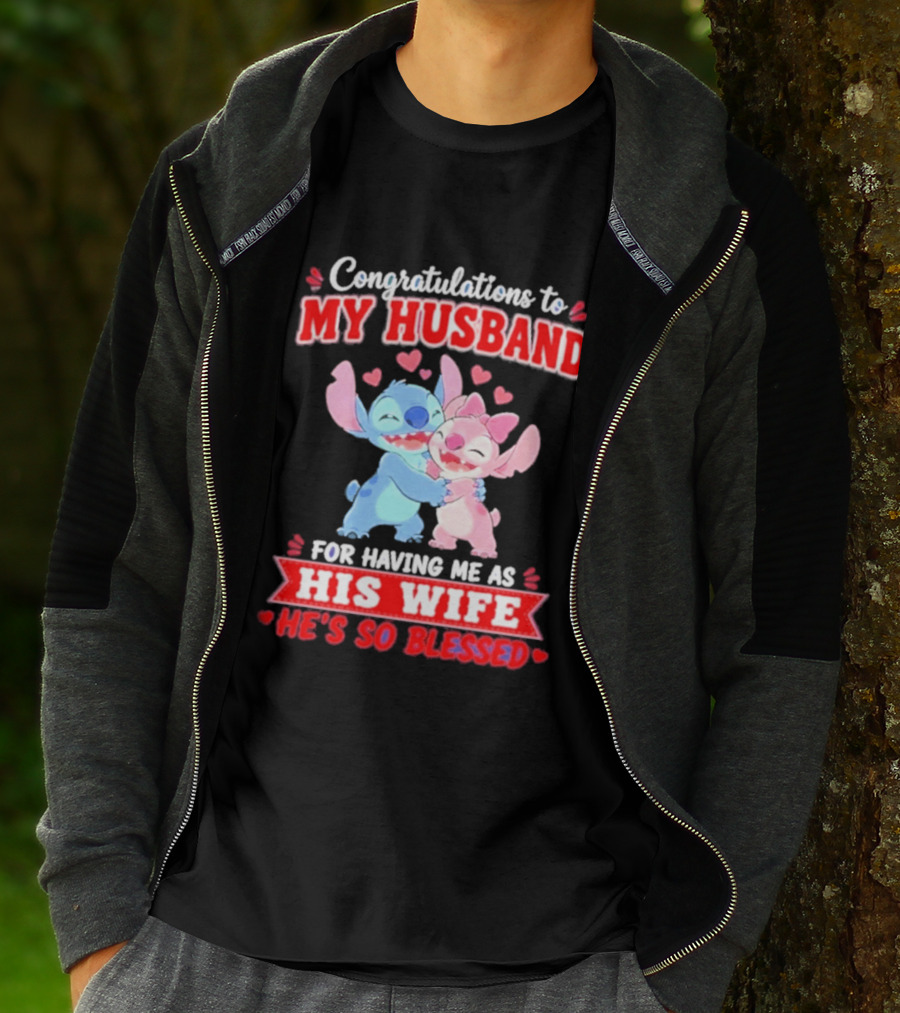 Congratulations To My Husband For Having Me As His Wife He's So Blessed Stitch And Angel Hugging With Hearts T-Shirt