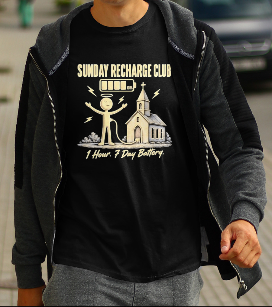 Sunday Recharge Club 1 Hour 7 Day Battery Church Christian Faith T-Shirt