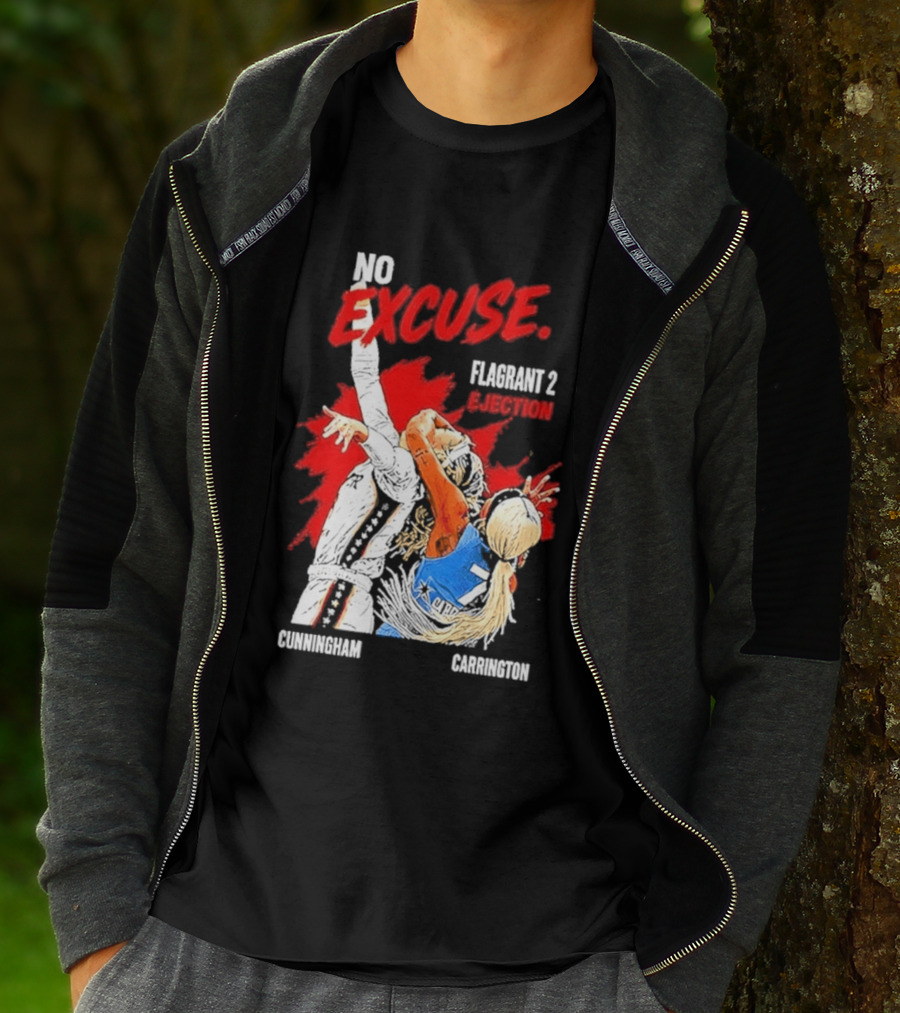 No Excuse Flagrant 2 Ejection Cunningham Carrington T-Shirt