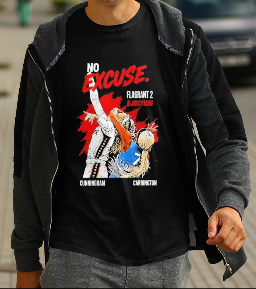 No Excuse Flagrant 2 Ejection Cunningham Carrington T-Shirt