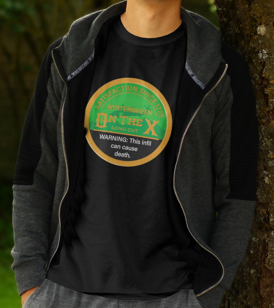 Wintergreen On The X Satisfaction Since 1776 Warning This Infil Can Cause Death T-Shirt