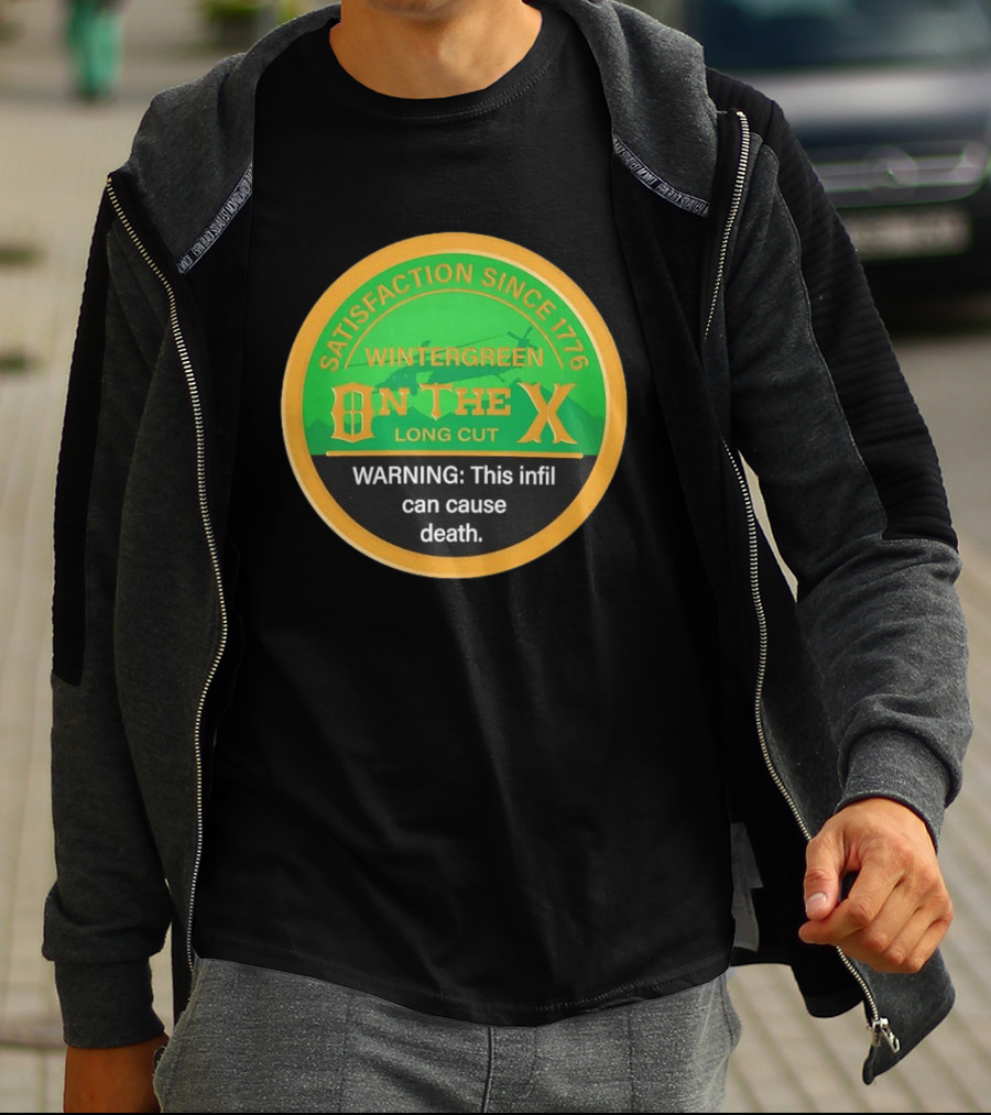 Wintergreen On The X Satisfaction Since 1776 Warning This Infil Can Cause Death T-Shirt