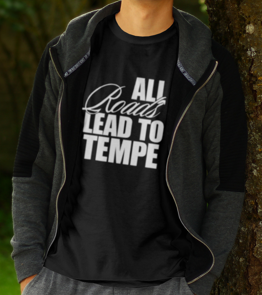 Melzi Store All Roads Lead To Tempe T-Shirt