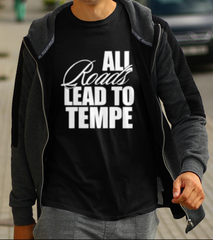 Melzi Store All Roads Lead To Tempe T-Shirt