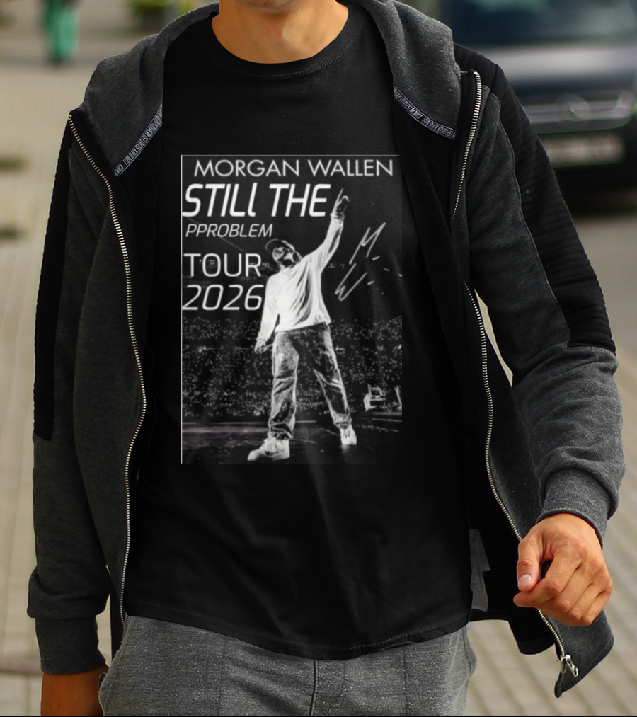 Morgan Wallen Still The Problem Tour 2026 Signature Series T-Shirt