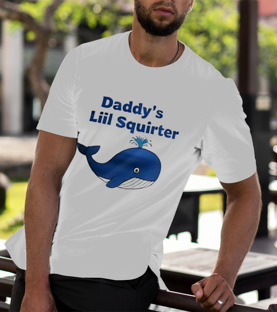Daddy's Liil Squirter Whale Ocean Sea Life T-Shirt