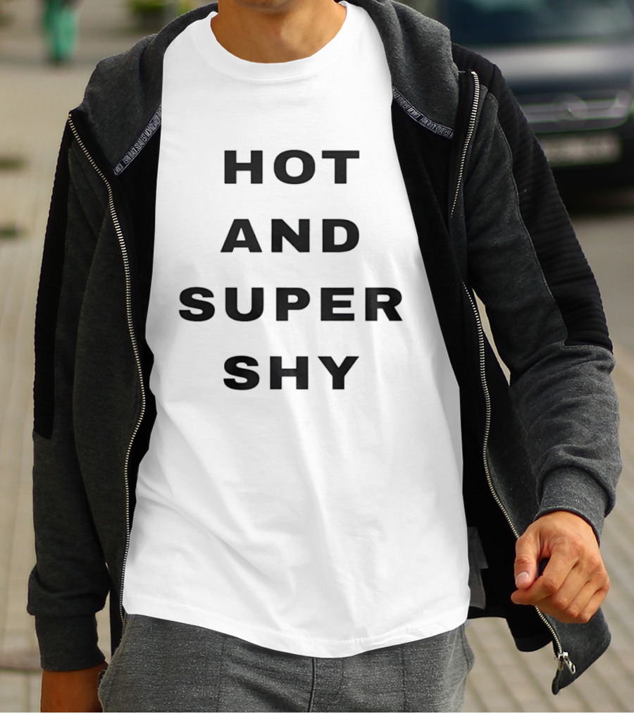 Hot And Super Shy Introvert Personality T-Shirt
