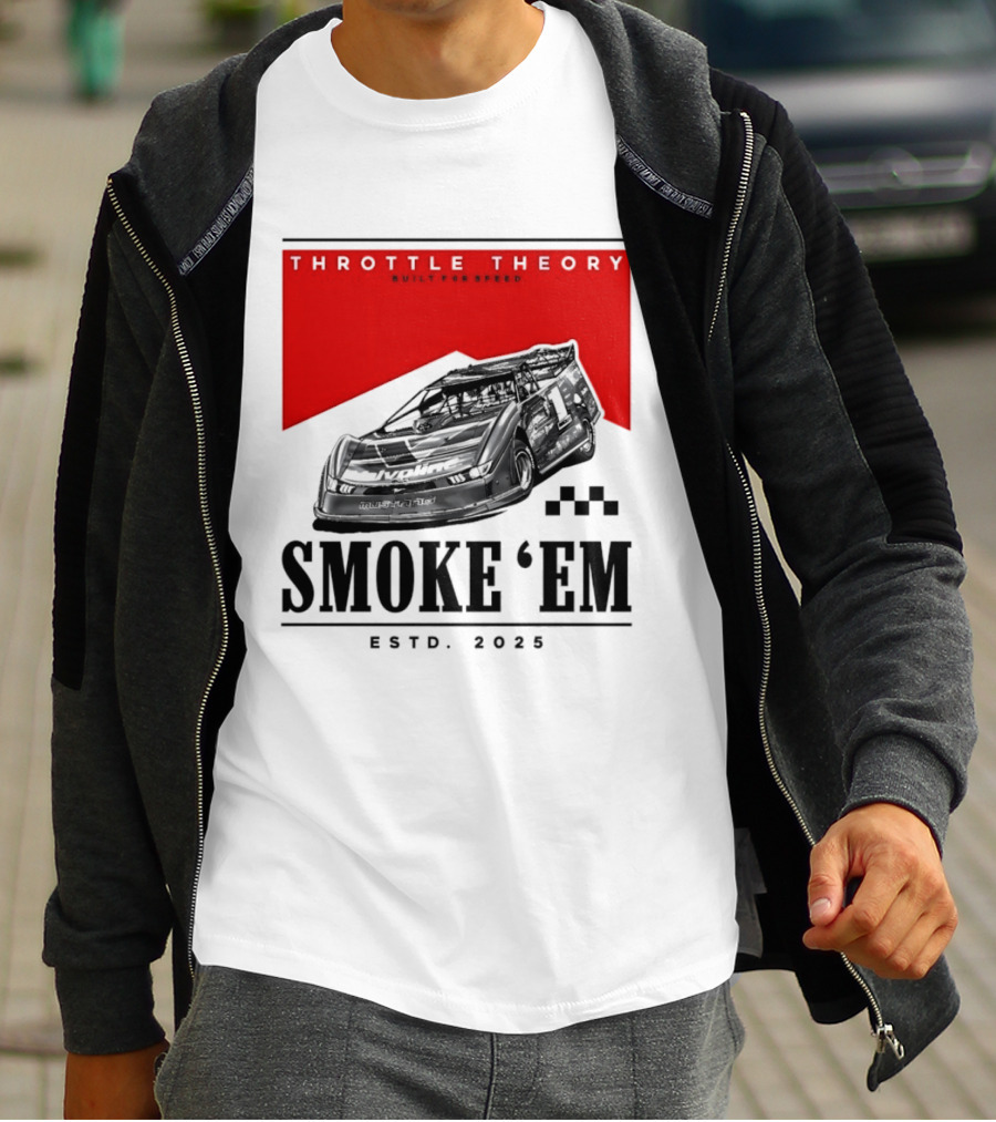 Throttle Theory Built For Speed Smoke 'Em Estd. 2023 T-Shirt