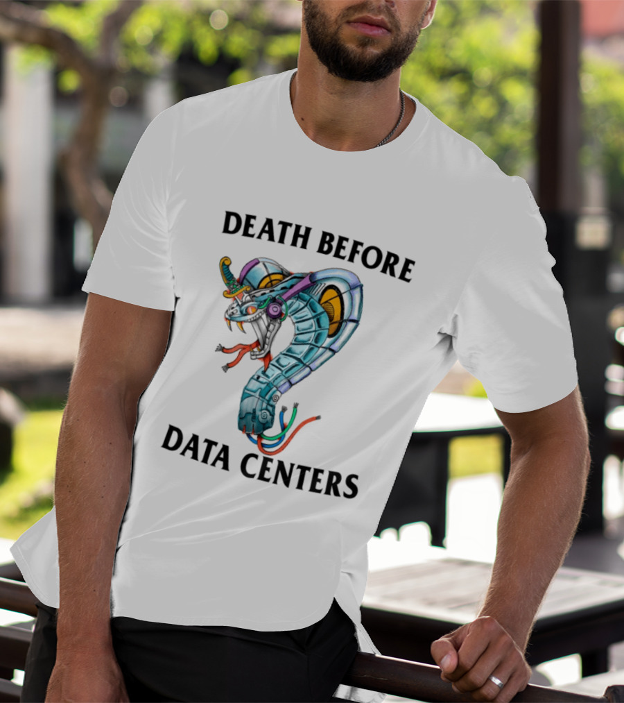 Death Before Data Centers Cyber Serpent Justin's Store T-Shirt