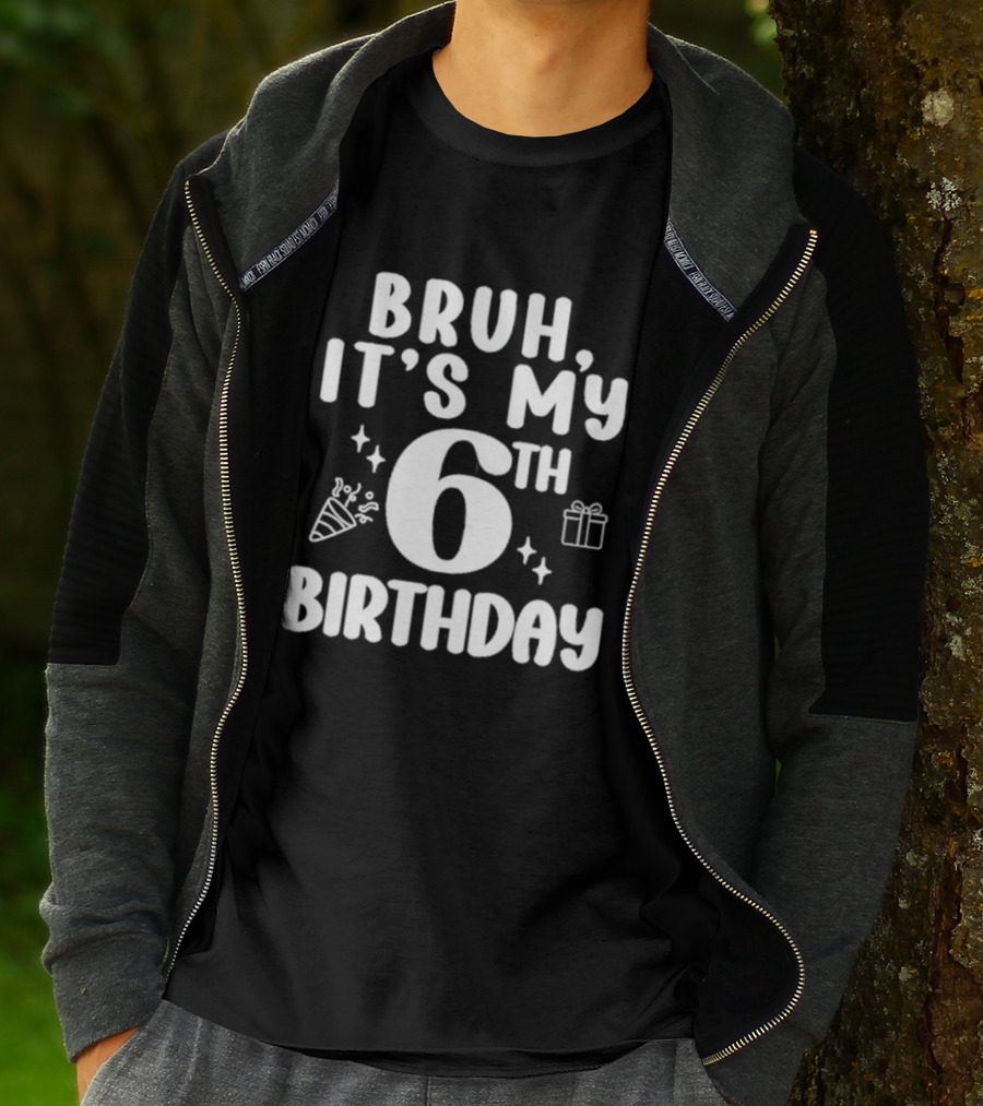Bruh It's My 6th Birthday Celebration Gift Confetti T-Shirt