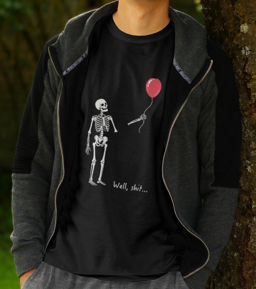 Skeleton Well Shit Balloon Moment T-Shirt