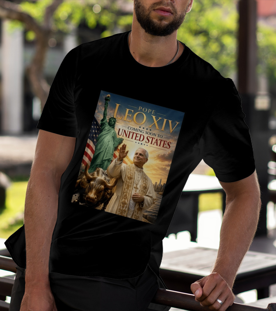 Pope Leo XIV Statue Of Liberty Wall Street Bull Coming Soon To United States T-Shirt