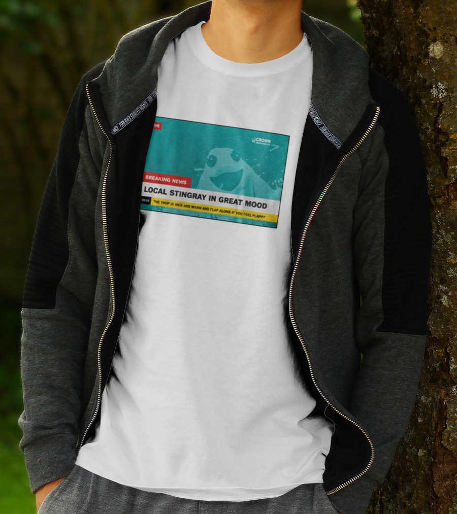 Crown Local Stingray In Great Mood Breaking News 2026 T-Shirt