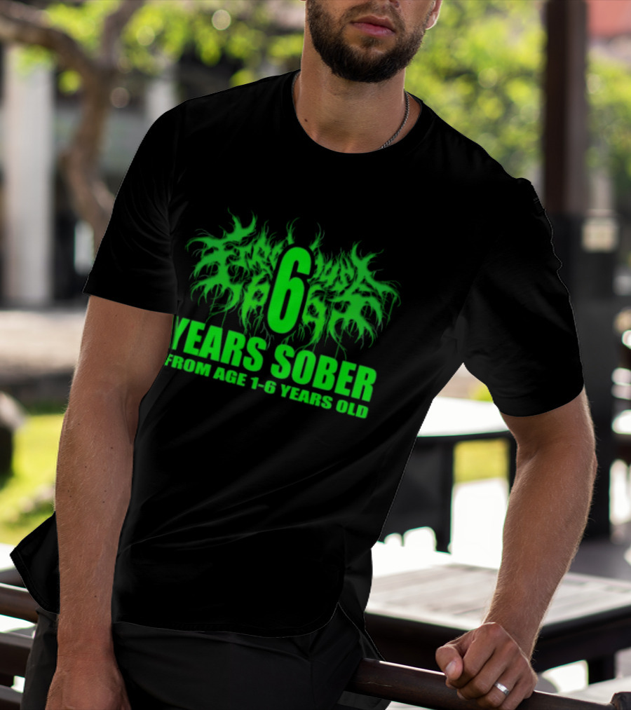 Visible Text Firehouse 666 6 Years Sober From Age 1 6 Years Old T-Shirt