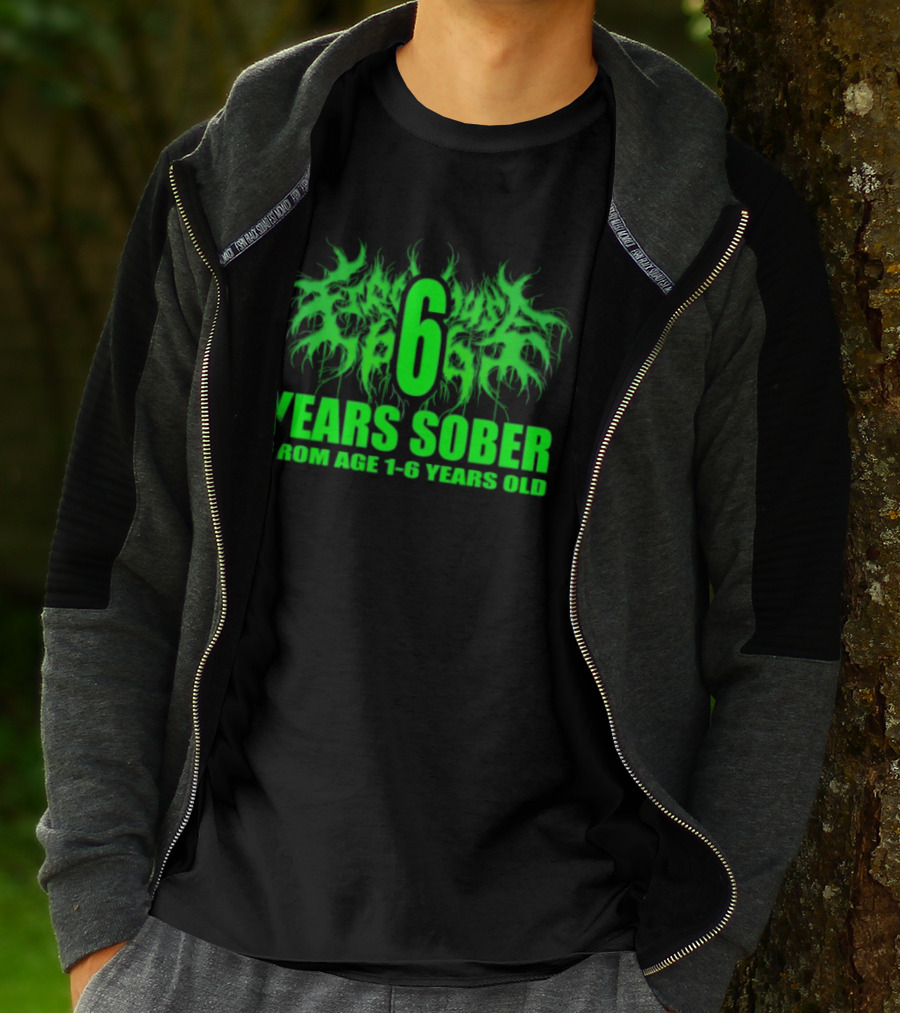 Visible Text Firehouse 666 6 Years Sober From Age 1 6 Years Old T-Shirt