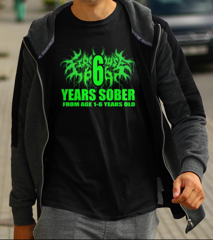 Visible Text Firehouse 666 6 Years Sober From Age 1 6 Years Old T-Shirt
