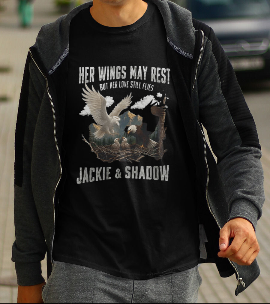 Her Wings May Rest But Her Love Still Flies Jackie And Shadow Bald Eagle Nest Scene T-Shirt