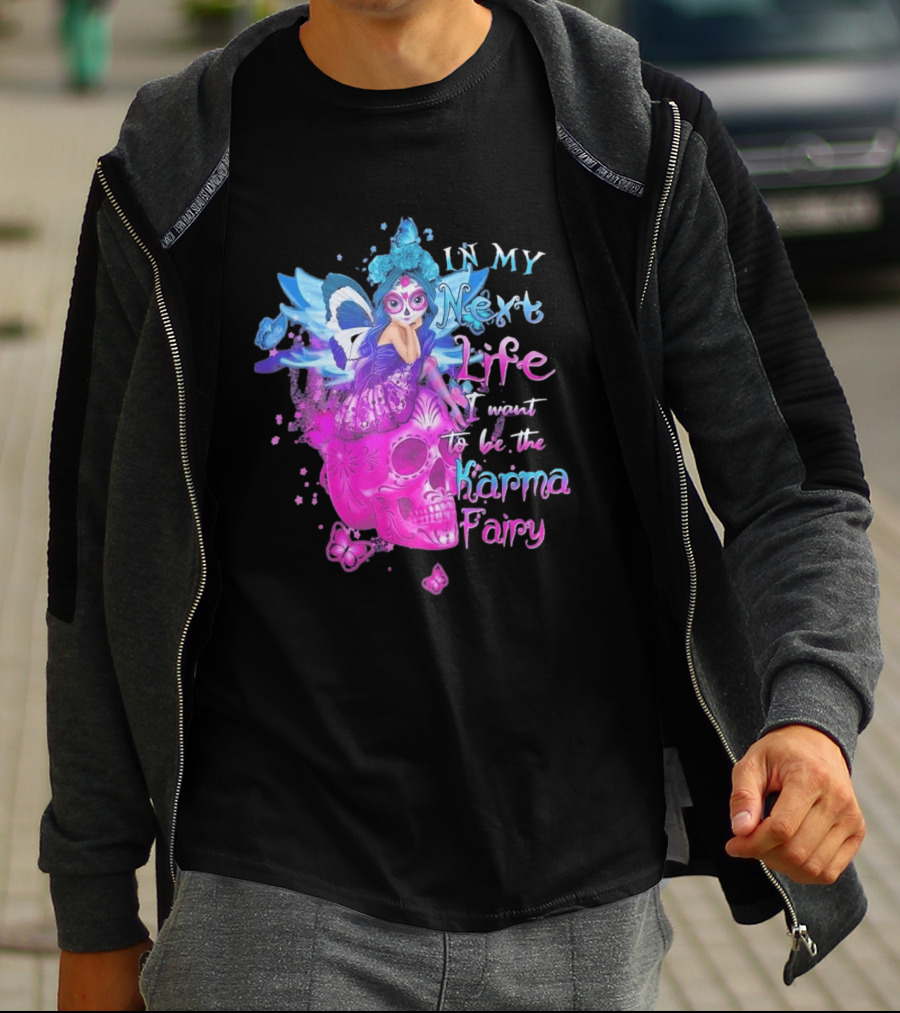Sugar Skull Karma Fairy In My Next Life Butterfly Wings Fantasy T-Shirt