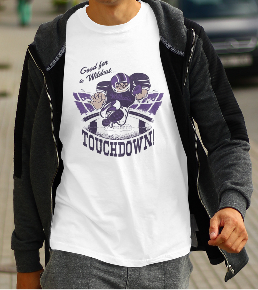 Good For A Wildcat Wildcats Touchdown Football T-Shirt
